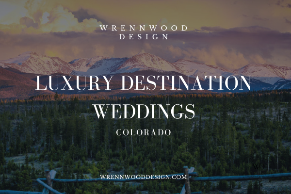 Luxury Destination Wedding Colorado